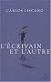L'�crivain et l'autre