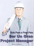 Manual del Project Manager: Gu�a Paso...