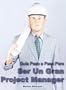 Manual del Project Manager: Gu�a Paso a Paso Para Ser Un Gran Project Manager