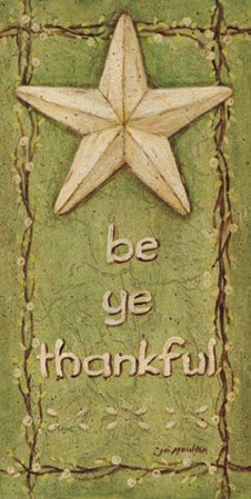 Be Ye Thankful Art Poster Print by Jo Moulton, 8x16