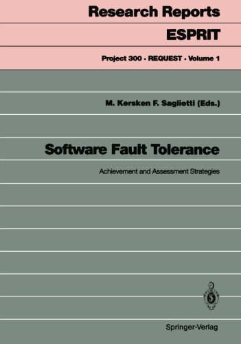 Software Fault Tolerance: Achievement and Assessment Strategies (Research Reports Esprit)