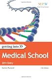 MPW: Getting Into Medical School 2011 Entry (MPW) (MPW 'Getting Into' Guides)