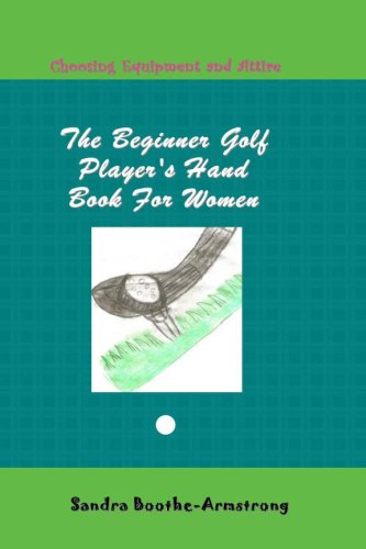 The Beginner Golf Player's Handbook For Women (1)