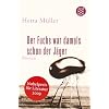 Der Fuchs war damals schon der J�ger: Roman
