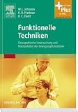 Produkt-Bild: Funktionelle Techniken: Osteopathische Untersuchung und Manipulation der Bewegungsfunktion - mit Zugang zum Elsevier-Portal