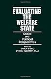 Evaluating the welfare state : social and political perspectives