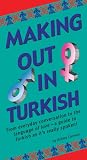 Making Out in Turkish (Making Out Books)