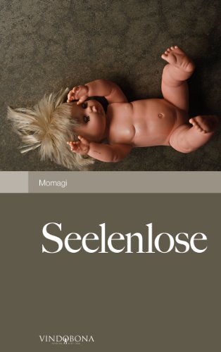 Seelenlose: Ein Leitfaden für Vergewaltigungsopfer (German Edition)
