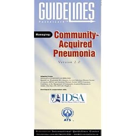 Community-Acquired Pneumonia GUIDELINES Pocketcard: Infectious Diseases Society of America and American Thoracic Society (2008)