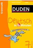 Duden Deutsch in 15 Minuten. Grammatik 7. Klasse - 