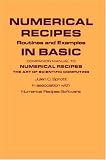 Numerical Recipes Routines and Examples in BASIC (First Edition)