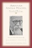 Abraham Joshua Heschel : essential writings