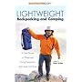 Lightweight Backpacking & Camping: A Field Guide to Wilderness Hiking Equipment, Technique & Style (Backpacking Light)