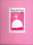 Zoom Produkt-Bild: (Tying the Knot: The Complete Wedding Organizer) By Berman, Karen (Author) Hardcover on (01 , 2005)