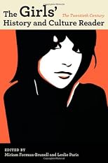The Girls' History and Culture Reader: The Twentieth Century: The 20th Century