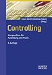 Controlling: Kompendium f�r Ausbildung und Praxis