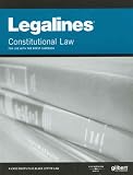 Legalines on Constitutional Law, 5th - Keyed to Brest Legalines on Constitutional Law, 5th - Keyed to Brest