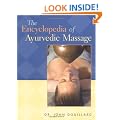 The Encyclopedia of Ayurvedic Massage