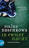 In ewiger Nacht: Kriminalroman - Polina Daschkowa