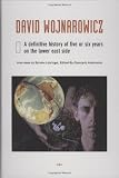 David Wojnarowicz: A Definitive History of Five or Six Years on the Lower East Side (Semiotext(e) / Native Agents)