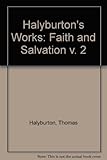Faith and salvation : Thomas Halyburton
