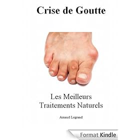 Crise De Goutte - Les Meilleurs Traitements Naturels