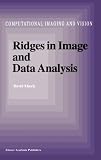 Ridges in Image and Data Analysis (Computational Imaging and Vision)