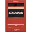 Business Organizations: Cases, Problems, and Case Studies
