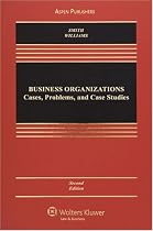 Business Organizations: Cases, Problems, and Case Studies