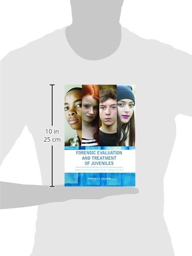 Forensic Evaluation and Treatment of Juveniles: Innovation and Best Practices
