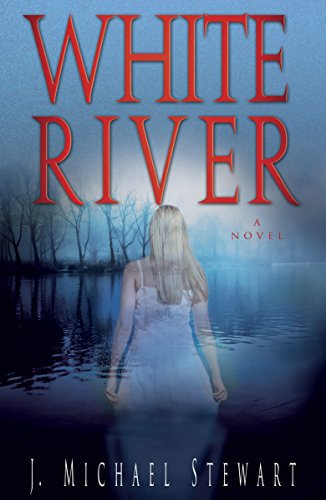 White River: A Novel
