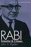 Rabi: Scientist and Citizen With a New Preface