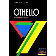 York Notes on William Shakespeare's "Othello" (Longman Literature Guides)