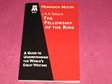 J. R. R. Tolkiens The Fellowship of The Ring (Monarch Notes A Guide To Understanding The Worlds Great Writing)