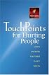 TouchPoints for Hurting People