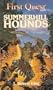 Summerhill Hounds (First Quest Adventure Series , No 4)