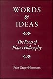 Words & ideas : the roots of Plato's philosophy