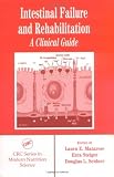 Intestinal Failure and Rehabilitation: A Clinical Guide (Modern Nutrition Science)