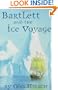 Bartlett & the Ice Voyage
