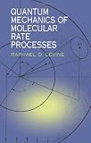 Quantum Mechanics of Molecular Rate Processes (Dover Books on Chemistry)