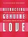 Attracting Genuine Love: A Step-By-Step Program to Bringing a Loving and Desirable Partner into Your Life