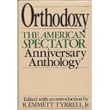 Orthodoxy: The American Spectator s 20th Anniversary Anthology
