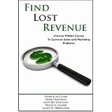 Find Lost Revenue: Uncover Hidden Causes to Common Sales and Marketing Problems