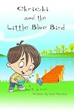 Chrichi and The Little Blue Bird (A Lesson Learned Book)