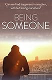 Being someone : a novel
