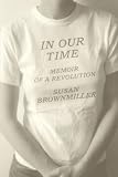 cover of In Our Time : Memoir of a Revolution