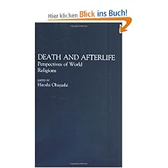 Death and Afterlife: Perspectives of World Religions (Contributions to the Study of Religion, Vol. 33)