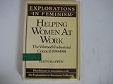 Helping women at work : the Women's Industrial Council, 1889-1914
