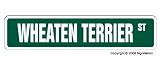 WHEATEN TERRIER - Street Sign - collectable dog lover great gift idea