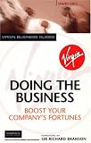Doing the Business: Boost Your Companys Fortunes (Virgin Business Guides)